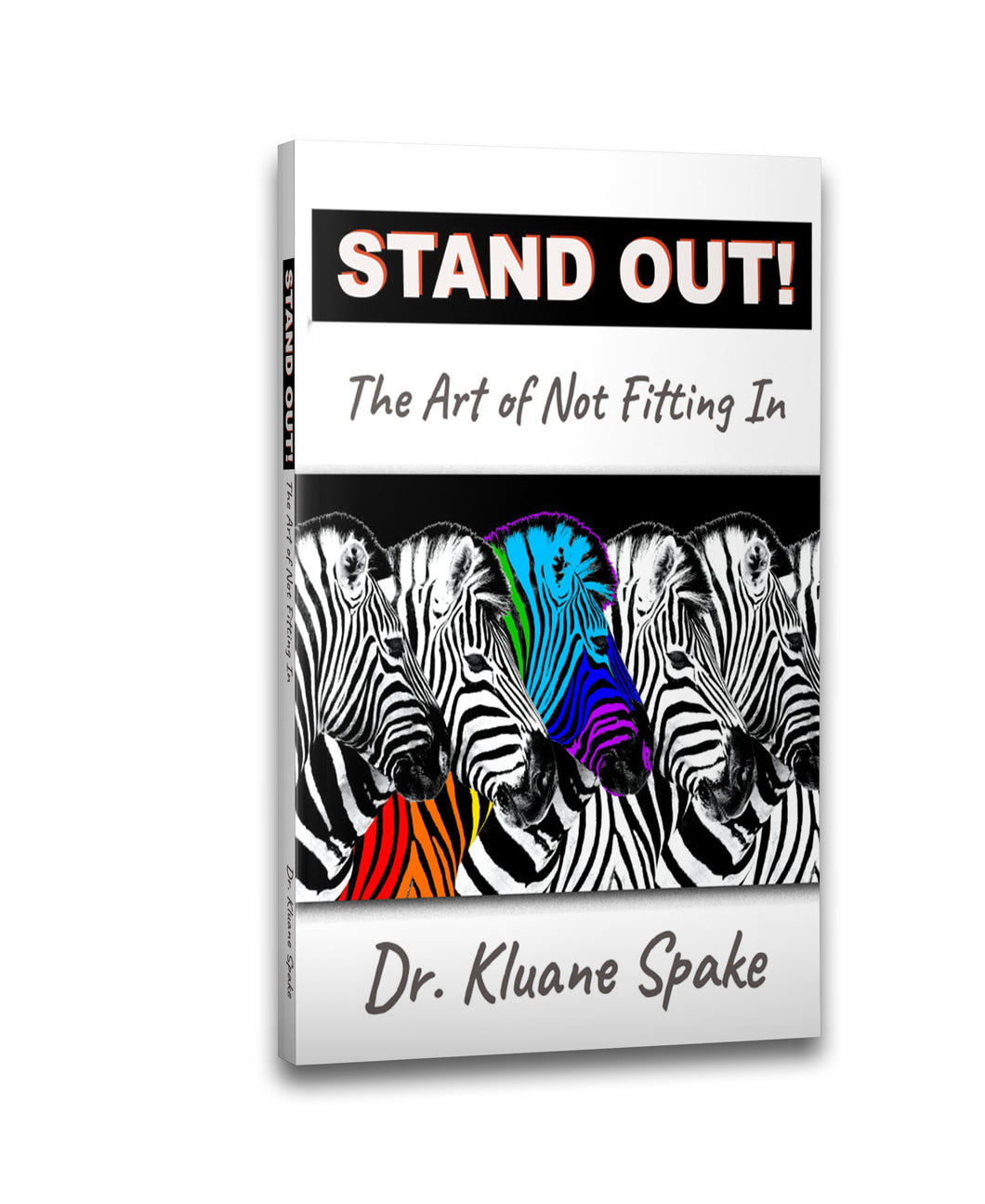 STAND OUT The ART OF Not Fitting In!