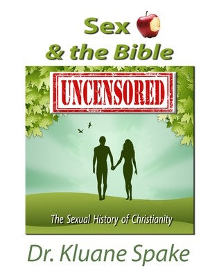 SEX and the Bible - Uncensored -