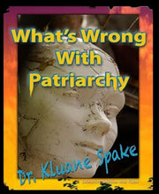 Load image into Gallery viewer, What&#39;s Wrong with Patriarchy - E-book
